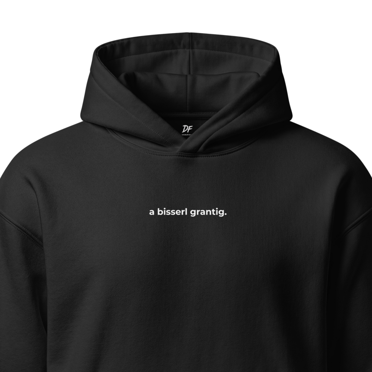 "a bisserl grantig" Hoodie